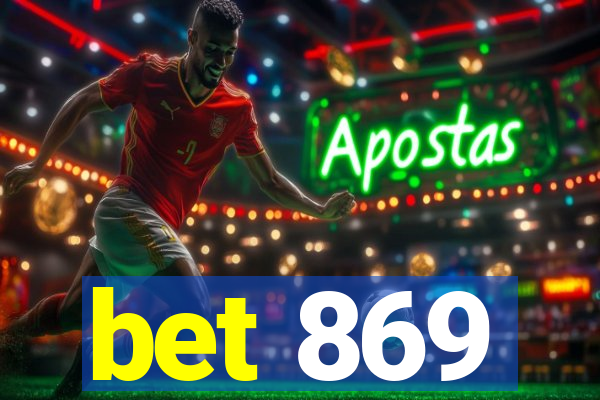 bet 869